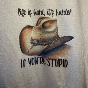 Life is even harder when you’re stupid Tshirt